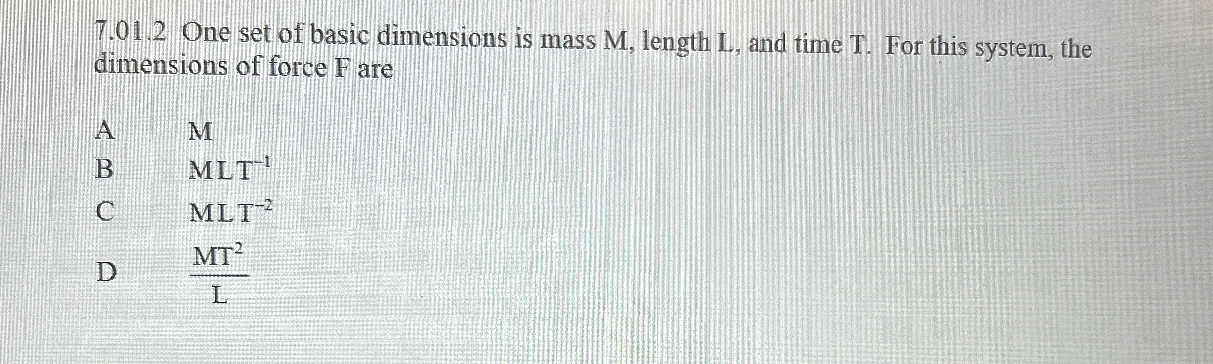 7 . 0 1 . 2 One set of basic dimensions is mass M