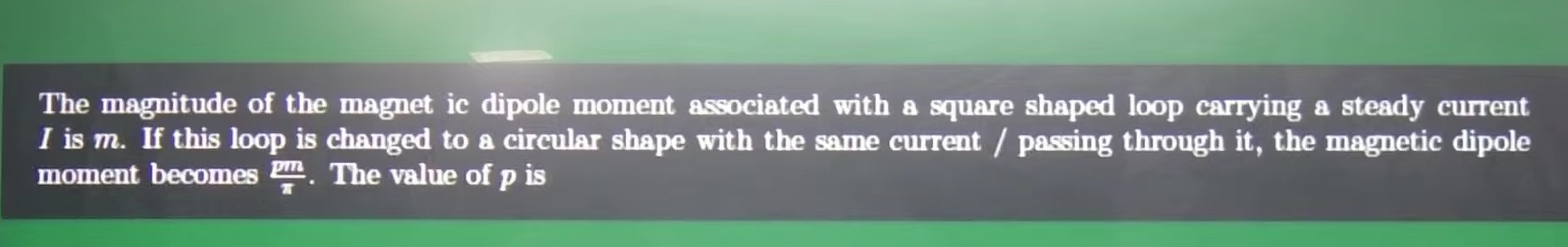 The magnitude of the magnet ic dipole moment