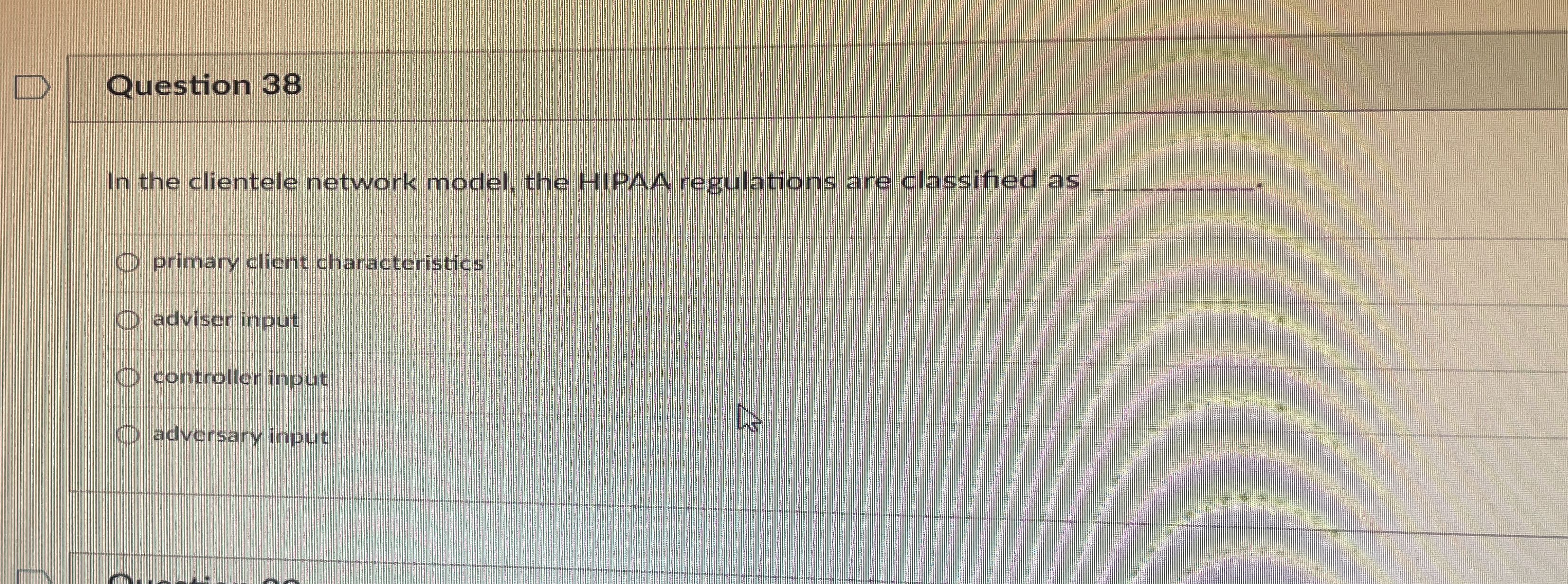 Question 3 8 In the clientele network model, the