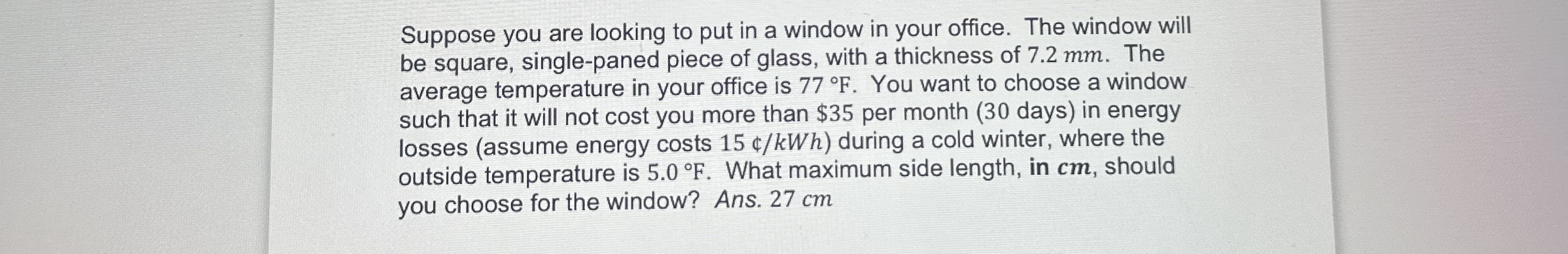 Suppose you are looking to put in a window in
