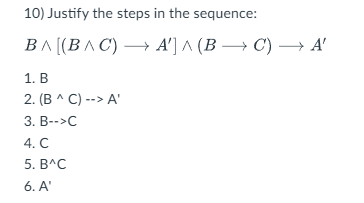Justify the steps in the sequence: B ? ? [ ( B ?