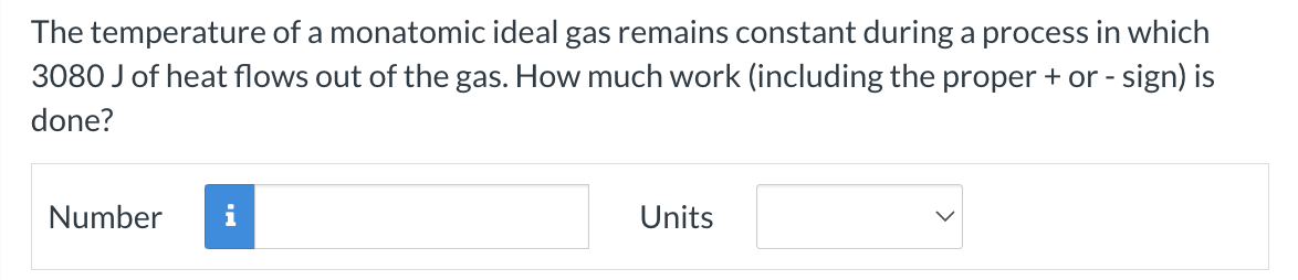 The temperature of a monatomic ideal gas remains