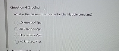 Question 4 ( 1 point ) What is the current best