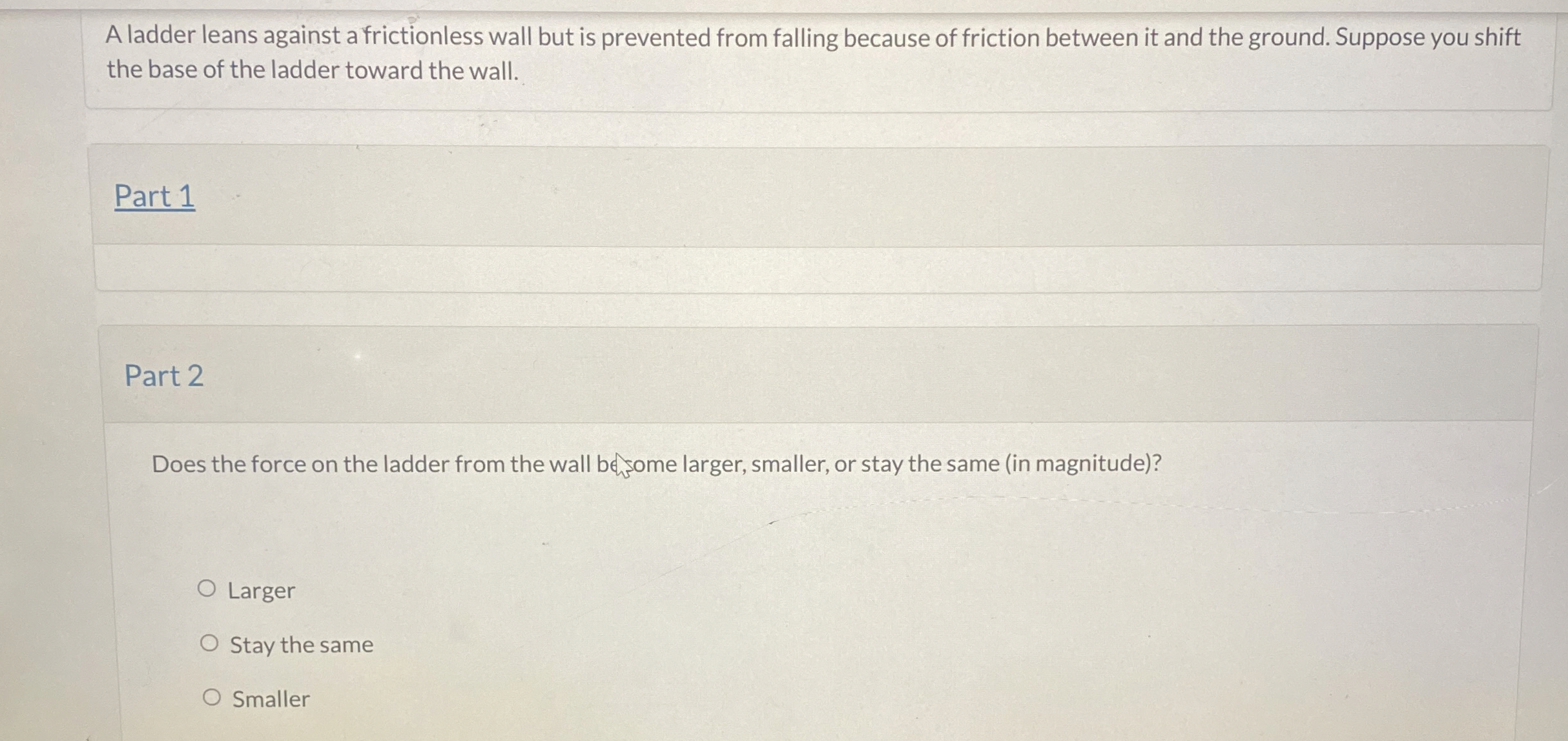 A ladder leans against a frictionless wall but is