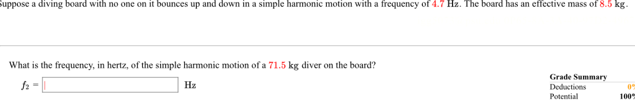 uppose a diving board with no one on it bounces