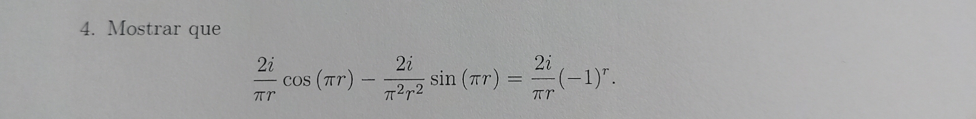 Mostrar que 2 i r c o s ( r ) - 2 i 2 r 2 s i n (