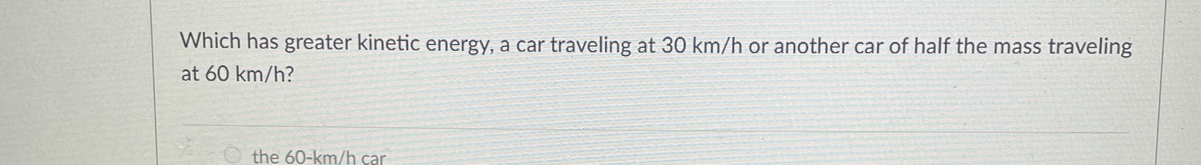 Which has greater kinetic energy, a car traveling