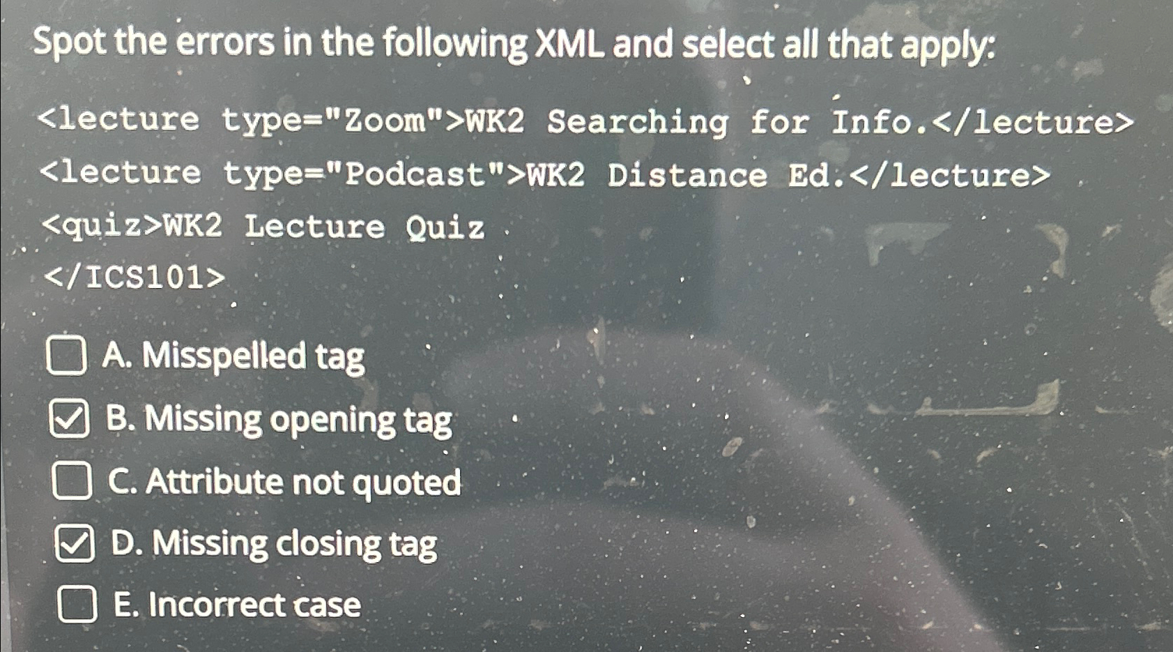 Spot the errors in the following XML and select
