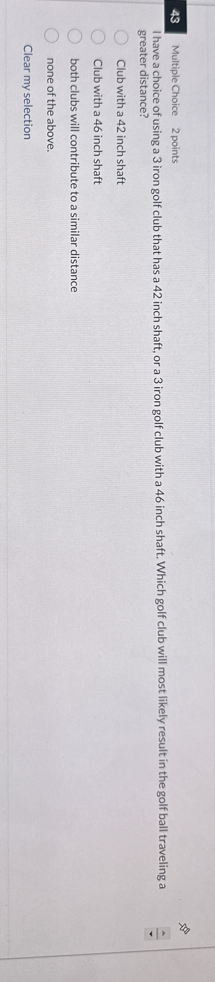 4 3 Multiple Choice 2 points I have a choice of