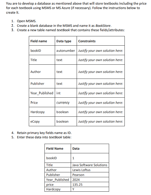 You are to develop a database as mentioned above