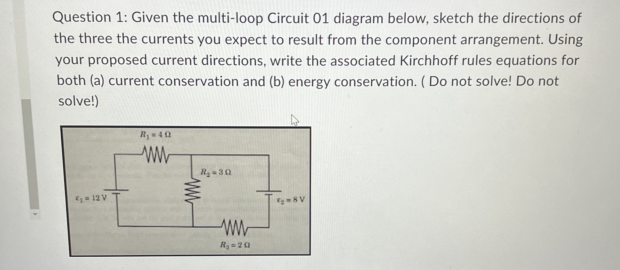 Question 1 : Given the multi - loop Circuit 0 1