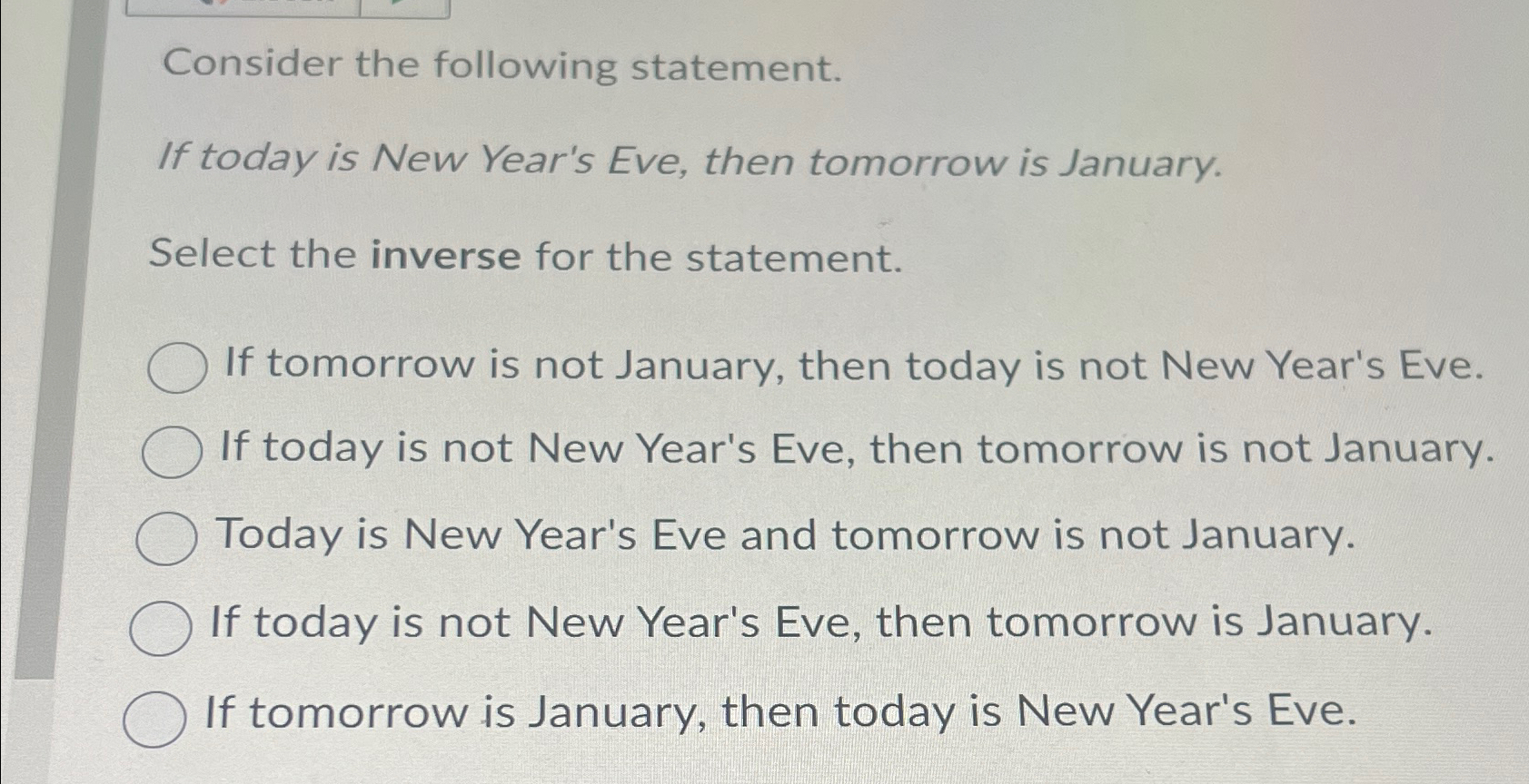 Consider the following statement. If today is New