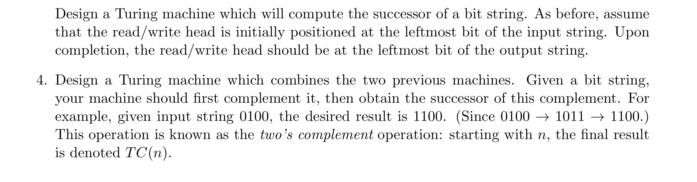 Design a Turing machine which will compute the