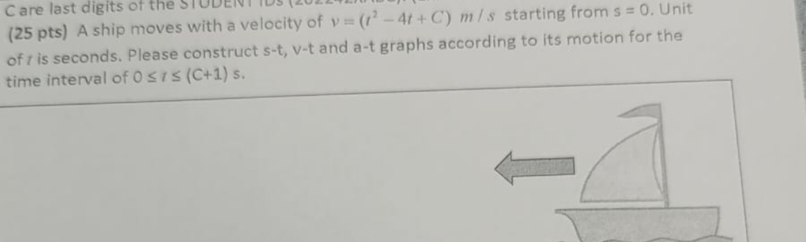 ( 2 5 pts ) A ship moves with a velocity of v = (