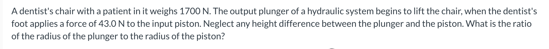 A dentist's chair with a patient in it weighs 1 7