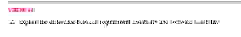 explain differnce between requirment testbility