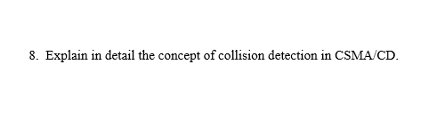 Explain in detail the concept of collision