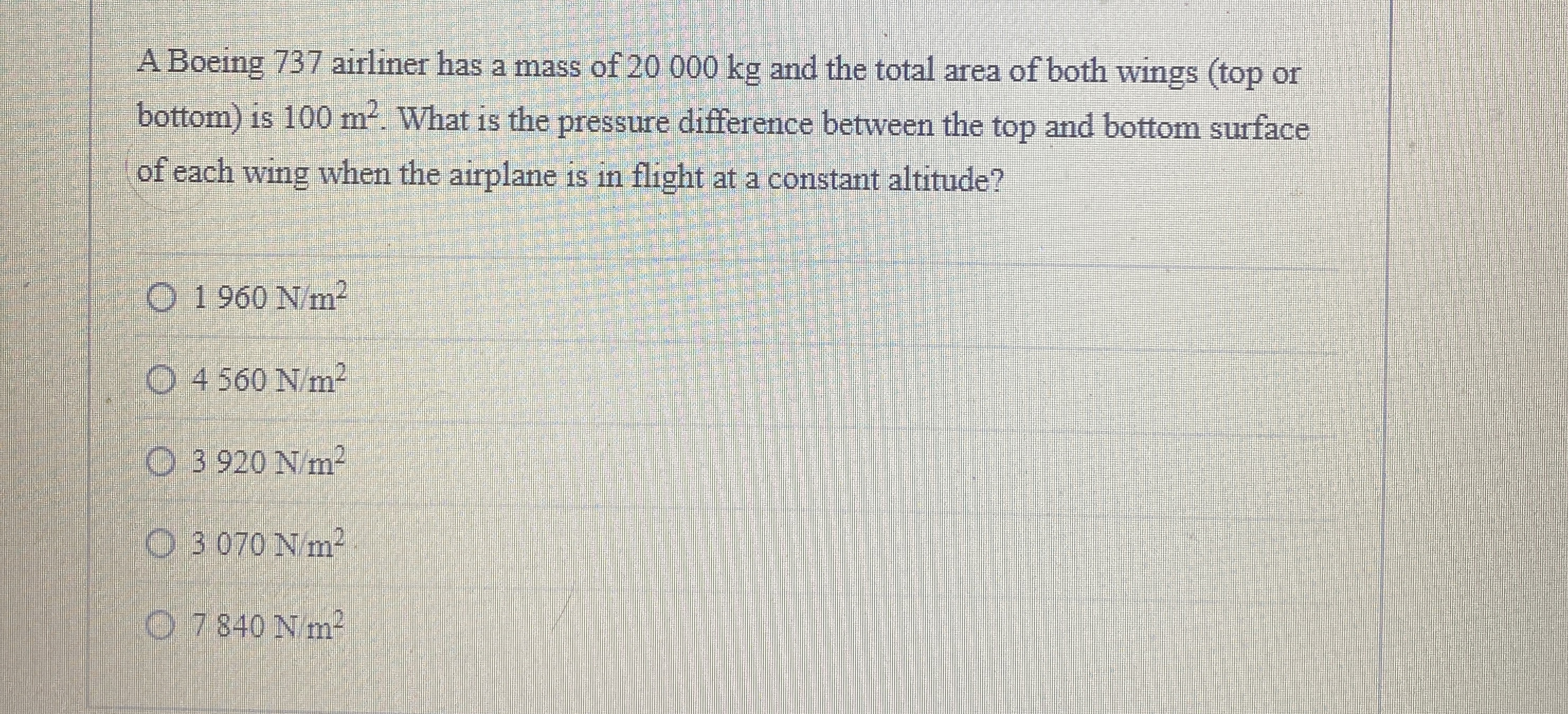 A Boeing 7 3 7 airliner has a mass of 2 0 0 0 0