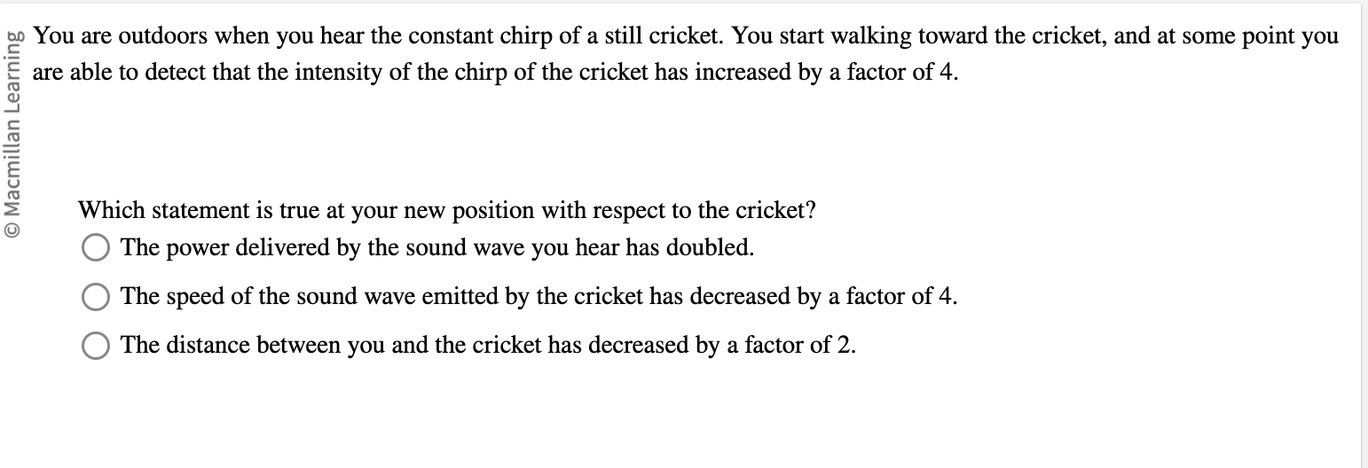 0 0 You are outdoors when you hear the constant