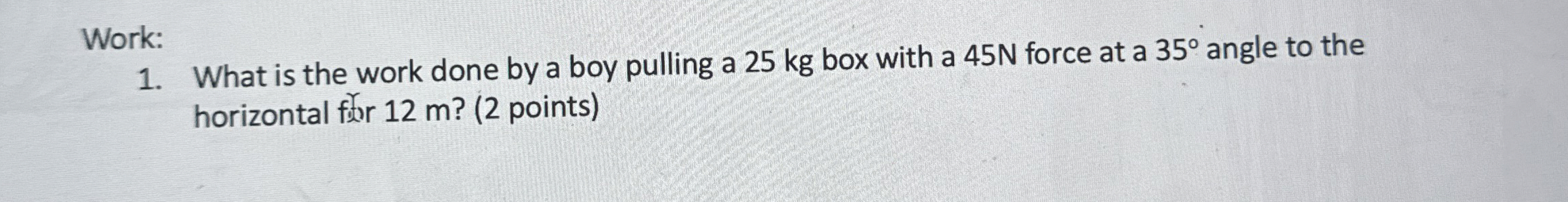 Work: What is the work done by a boy pulling a 2