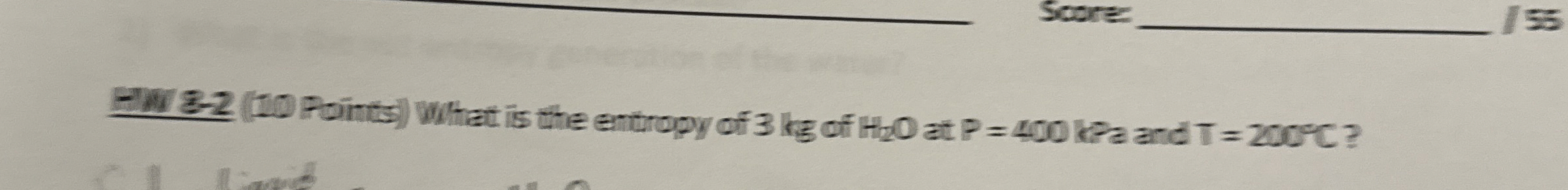- 1 W 8 - 2 ( 1 0 Points ) What is the entropy of