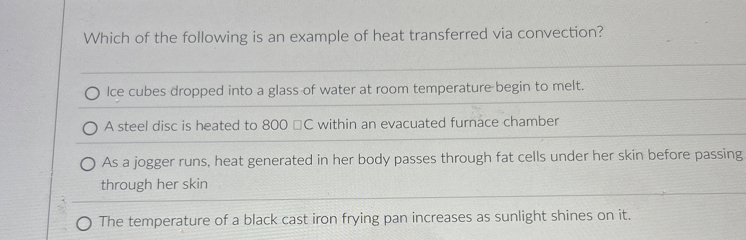 Which of the following is an example of heat