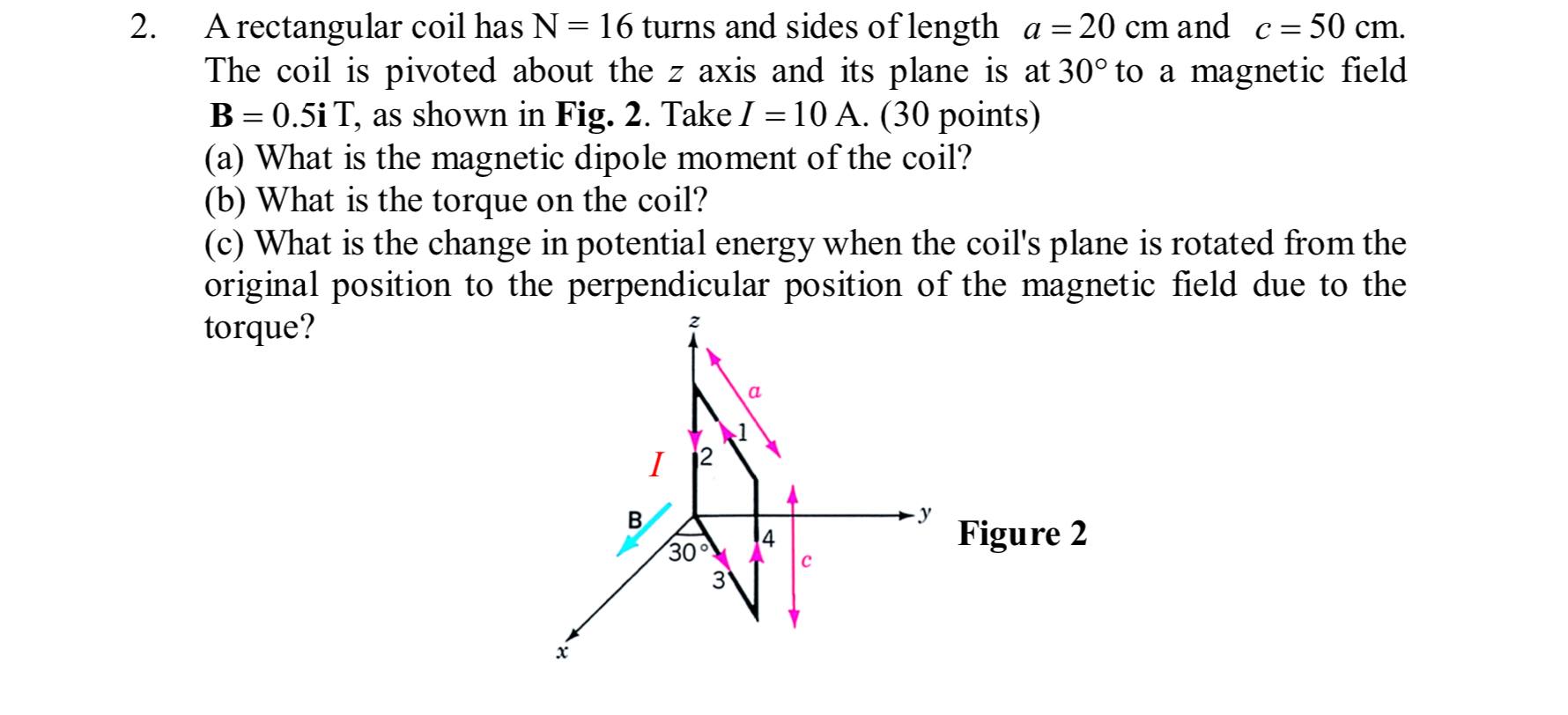 A rectangular coil has N = 1 6 turns and sides of