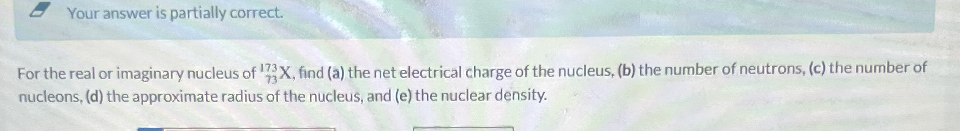For the real or imaginary nucleus of ? 7 3 1 7 3