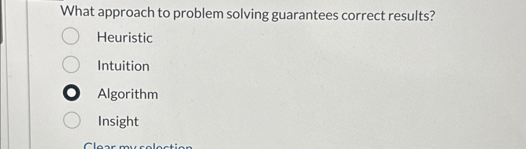What approach to problem solving guarantees