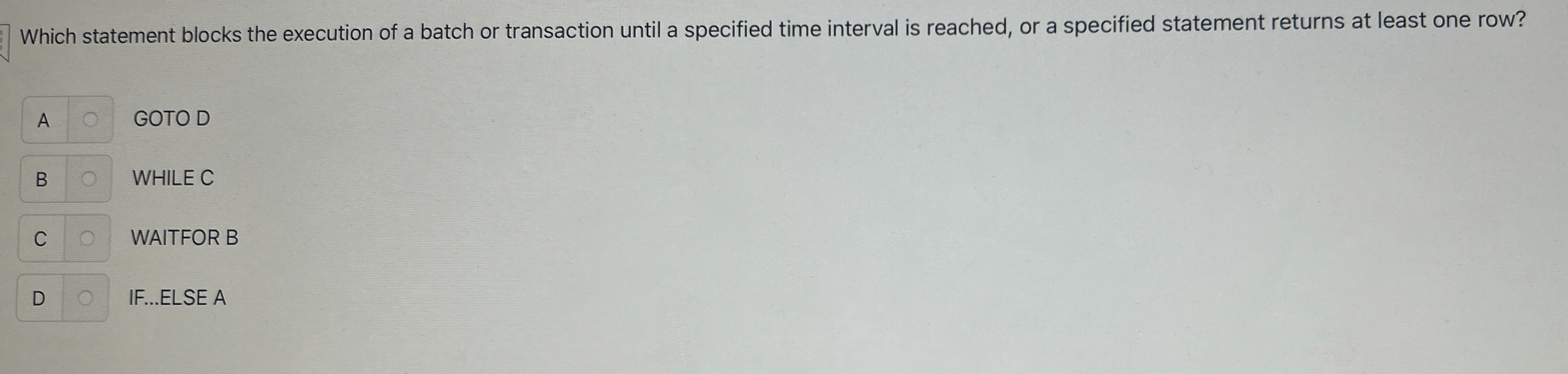 Which statement blocks the execution of a batch