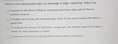 Which of the following describes an advantage of