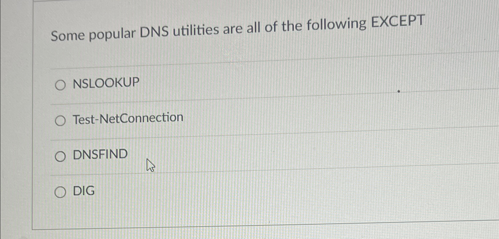 Some popular DNS utilities are all of the