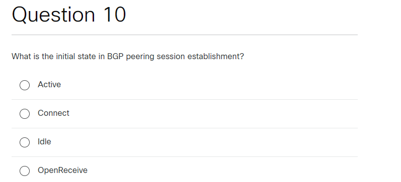 Question 1 0 What is the initial state in BGP