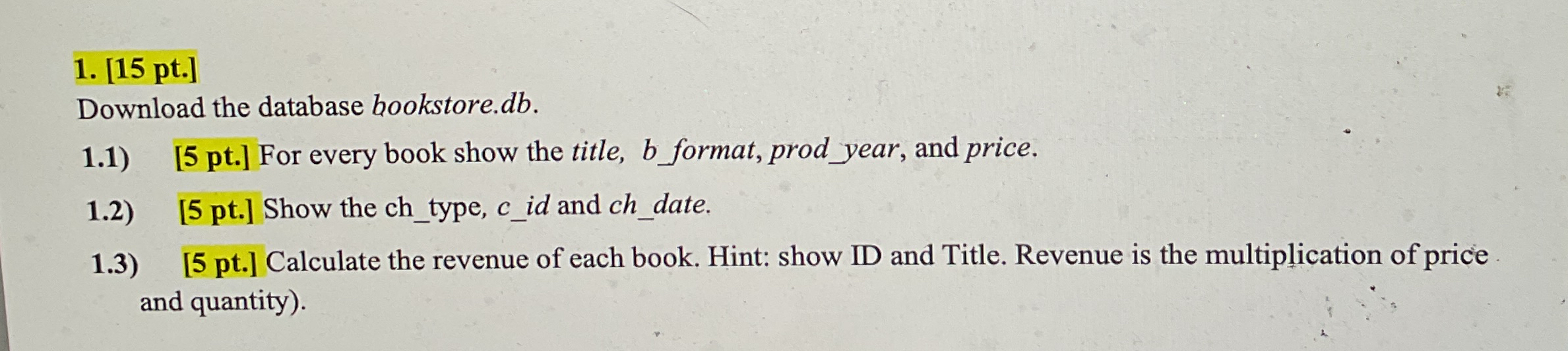 [ 1 5 pt . ] Download the database bookstore.db .