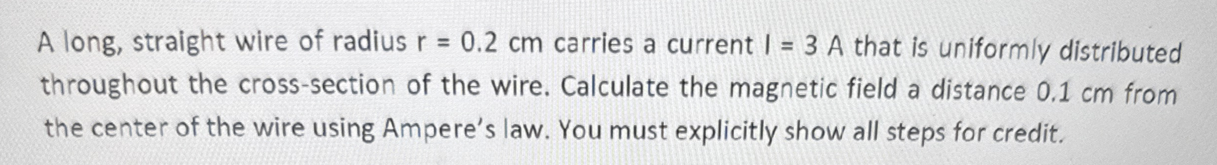 A long, straight wire of radius r = 0 . 2 c m