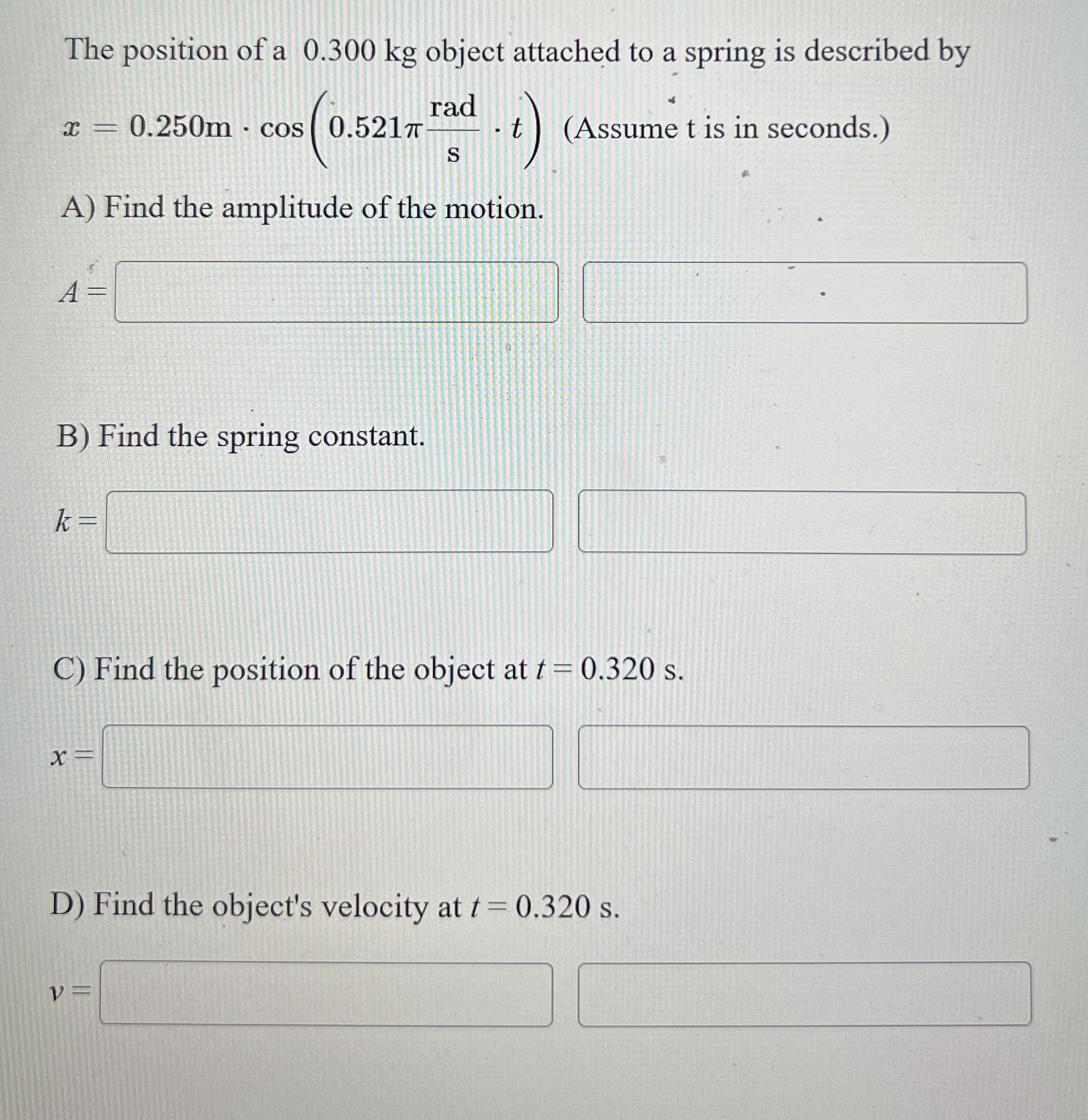 The position of a 0 . 3 0 0 kg object attached to