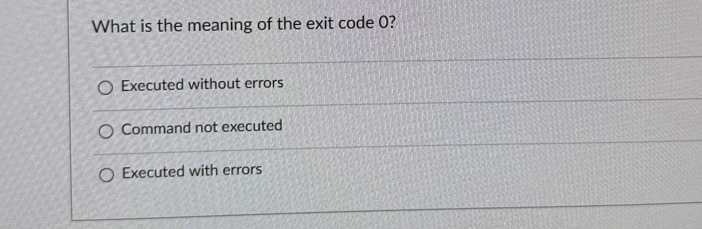 What is the meaning of the exit code 0 ? Executed