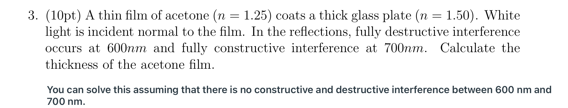 ( 1 0 pt ) A thin film of acetone