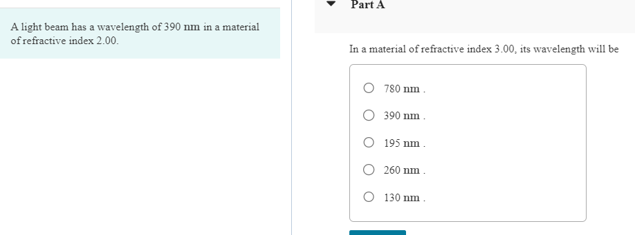 Part A A light beam has a wavelength of 3 9 0 nm