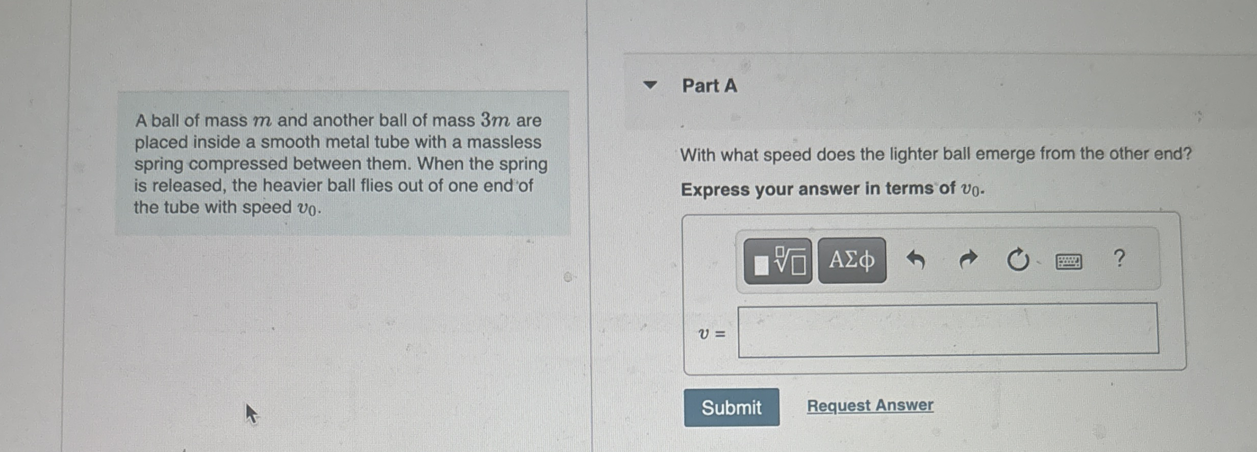 A ball of mass m and another ball of mass 3 m are