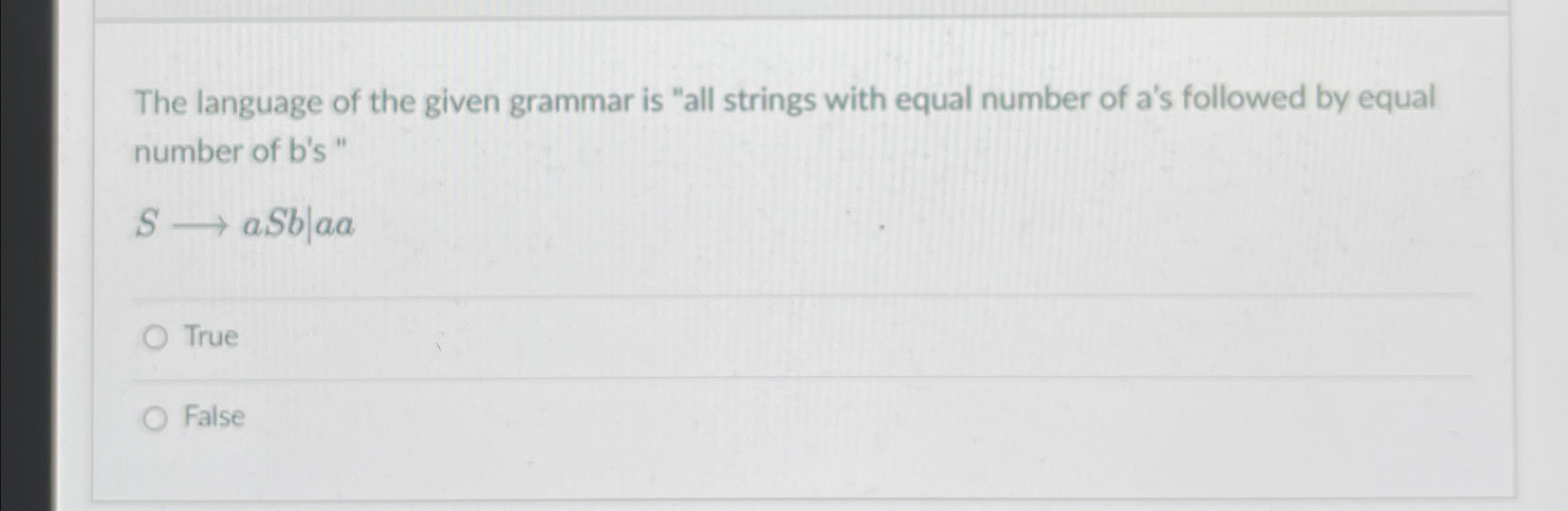 The language of the given grammar is "all strings