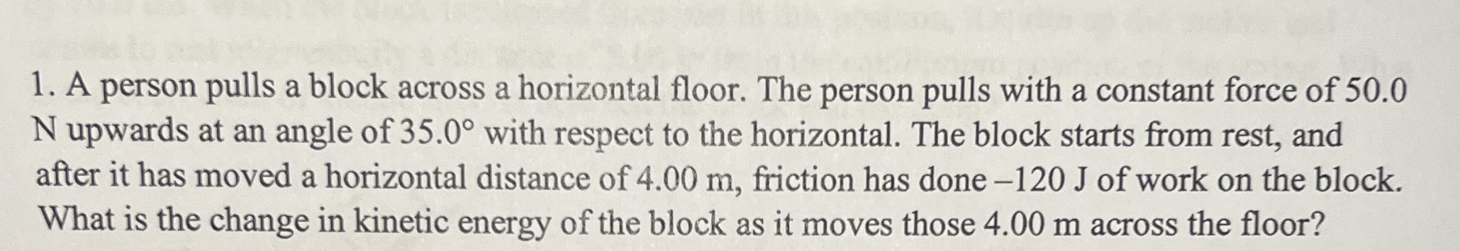 A person pulls a block across a horizontal floor.