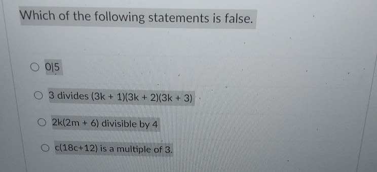 Which of the following statements is false. 0 | 5