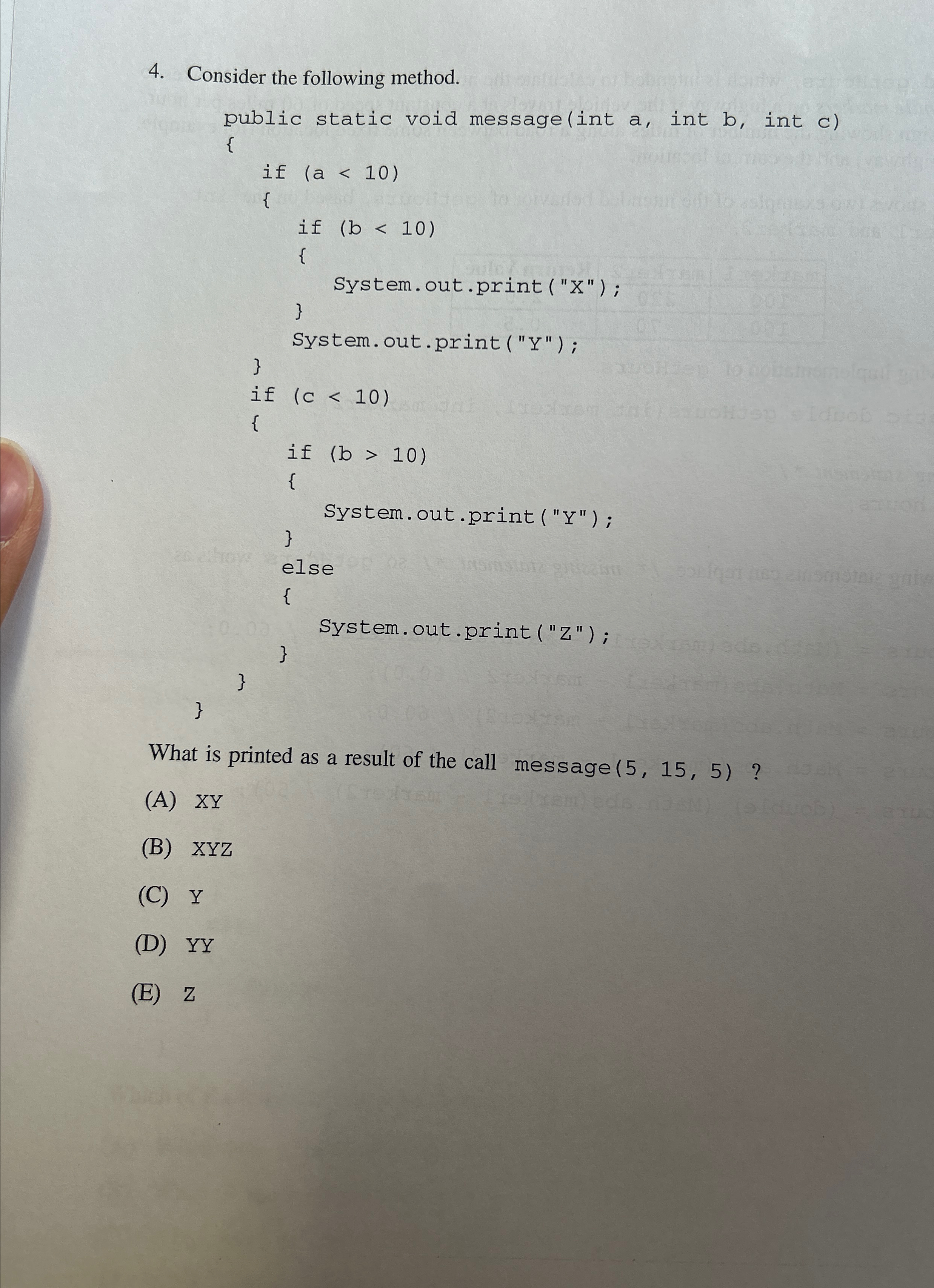 Consider the following method.What is printed as