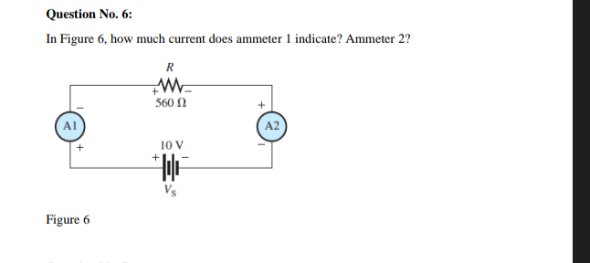 Question No . 6 : In Figure 6 , how much current