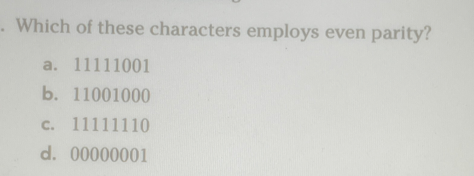 Which of these characters employs even parity? a