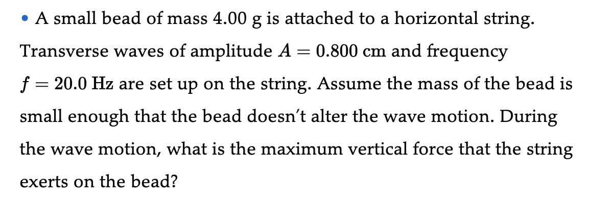 - A small bead of mass 4 . 0 0 g is attached to a