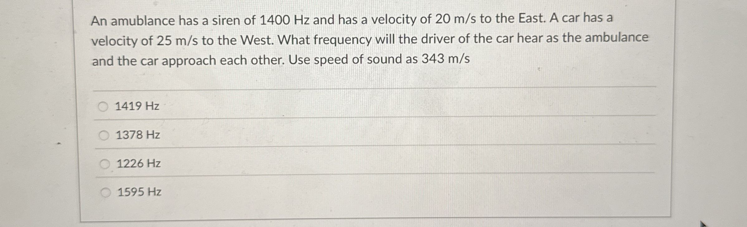 An amublance has a siren of 1 4 0 0 Hz and has a