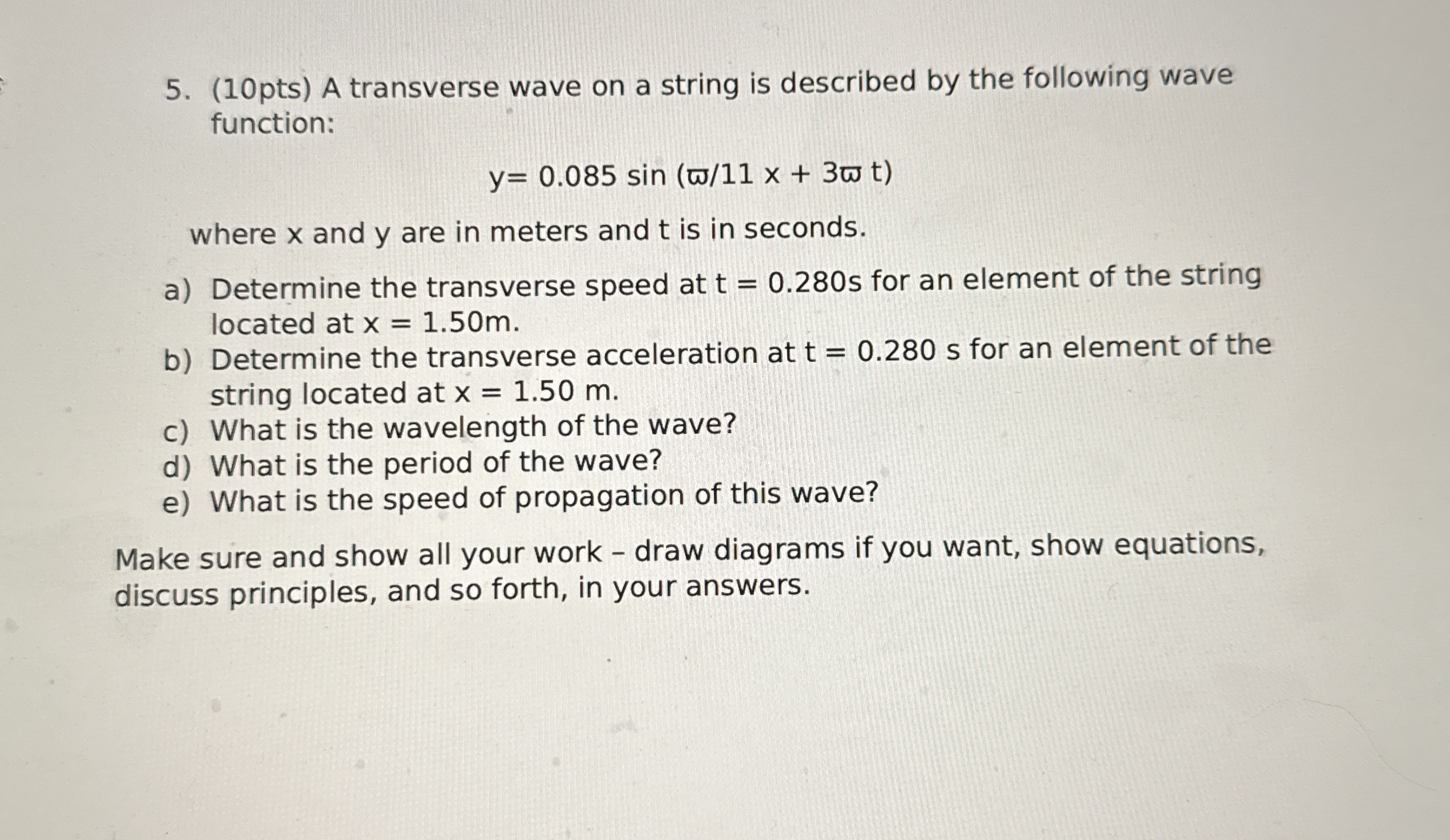 ( 1 0 pts ) A transverse wave on a string is