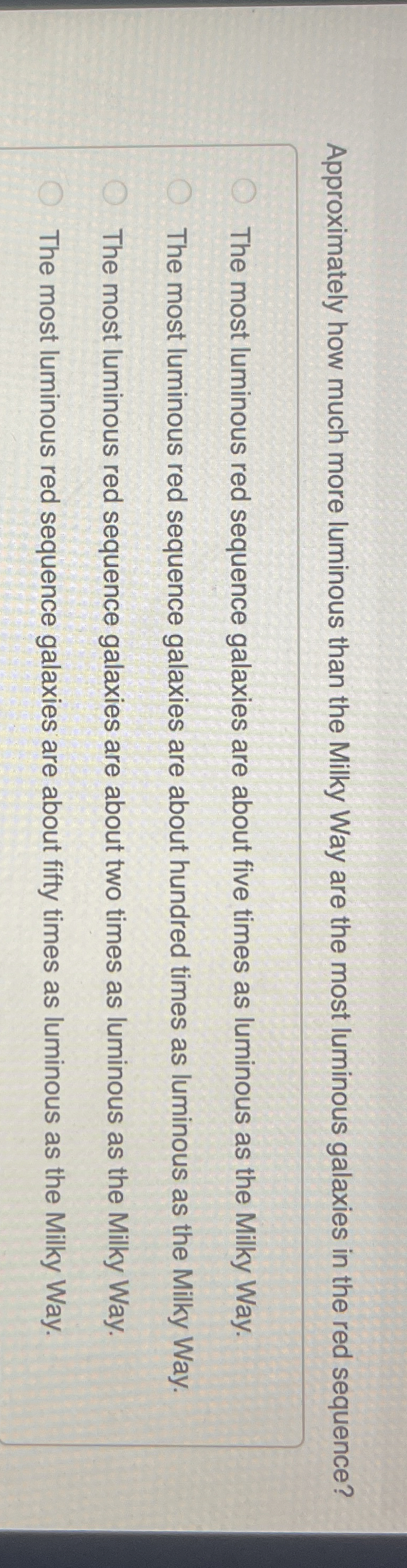 Approximately how much more luminous than the